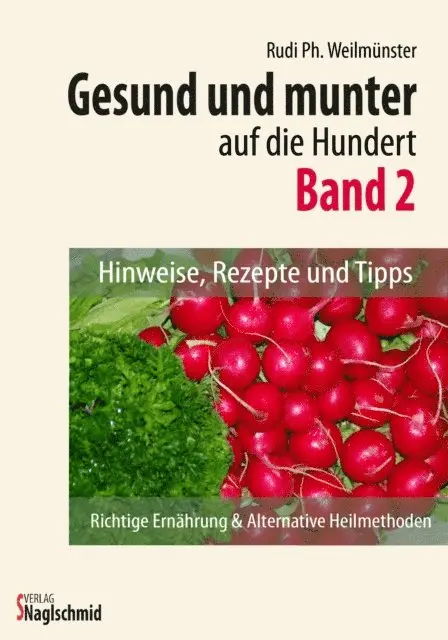 Rudi Ph. Weilmunster - Gesund und munter auf die 100 - Band 2, E-bok. Tillgänglighet: Lägg i varukorg
