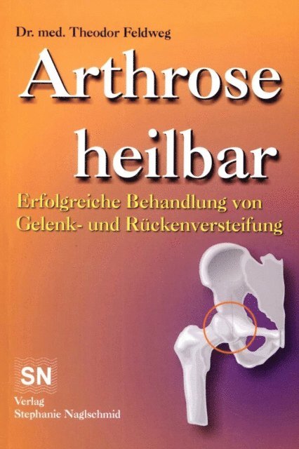 Theodor Feldweg - Arthrose heilbar, E-bok