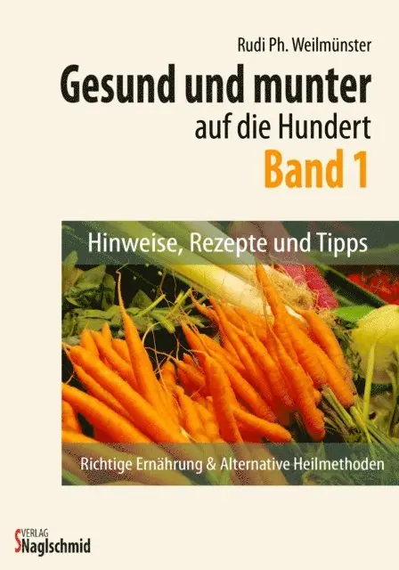 Rudi Ph. Weilmunster - Gesund und munter auf die 100 - Band 1, E-bok. Tillgänglighet: Lägg i varukorg