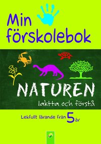 e-Bok Min förskolebok. Naturen  iaktta och förstå