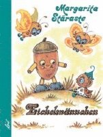 Margarita Staraste - Eichelmännchen, Inbunden