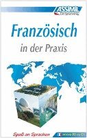 ASSiMiL Französisch in der Praxis. Fortgeschrittenenkurs für Deutschsprechende. Lehrbuch (Niveau B2-C1), Inbunden