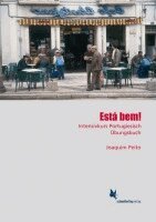 Joaquim Peito - Está bem. Intensivkurs Portugiesisch. Übungsbuch, Häftad