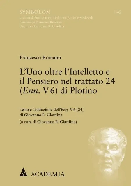 Francesco Romano - L'Uno oltre l'Intelletto e il Pensiero nel trattato 24 (Enn. V 6) di Plotino, E-bok. Tillgänglighet: Lägg i varukorg