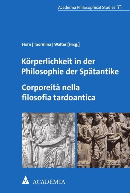 Denis Walter, Daniela Patrizia Taormina, Christoph Horn - Körperlichkeit in der Philosophie der Spätantike. Corporeità nella filosofia tardoantica, E-bok