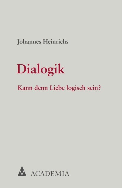 Johannes Heinrichs - Dialogik, E-bok