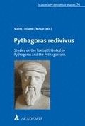 Pythagoras Redivivus: Studies on the Texts Attributed to Pythagoras and the Pythagoreans