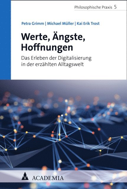 Kai Erik Trost, Michael Muller, Petra Grimm - Werte, Ängste, Hoffnungen, E-bok