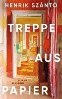 Henrik Szántó - Treppe aus Papier, Inbunden