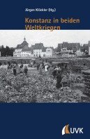Jürgen Klöcker - Konstanz in beiden Weltkriegen, Häftad