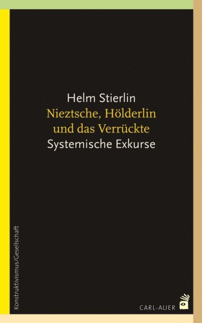 Helm Stierlin - Nietzsche, Hölderlin und das Verrückte, E-bok