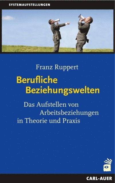 Franz Ruppert - Berufliche Beziehungswelten, E-bok