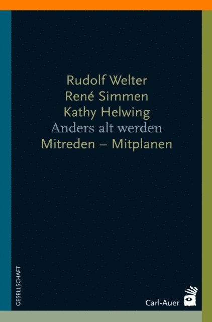 Kathy Helwing, Rene Simmen, Rudolf Welter - Anders alt werden, E-bok