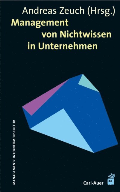 Andreas Zeuch - Management von Nichtwissen in Unternehmen, E-bok
