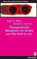 Joyce C. Mills, Richard J. Crowley - Therapeutische Metaphern für Kinder und das Kind in uns, Häftad