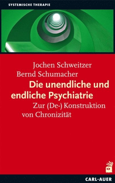 Bernd Schumacher, Jochen Schweitzer - Die unendliche und die endliche Psychiatrie, E-bok