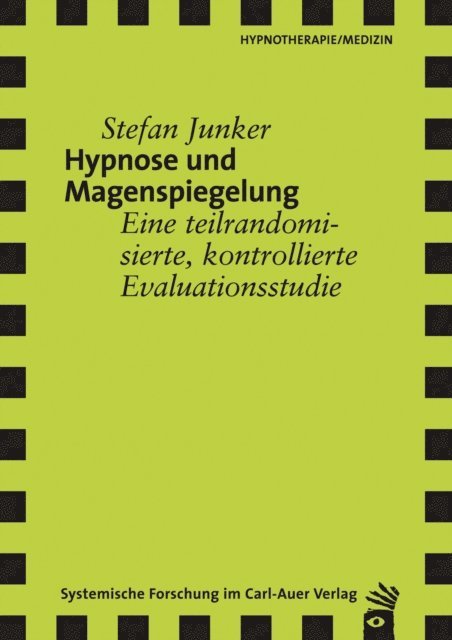 Stefan Junker - Hypnose und Magenspiegelung, E-bok