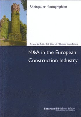 Dirk Schiereck, Christof Sigl-Grub - M&A in the European Construction Industry, Häftad. Tillgänglighet: Lägg i varukorg