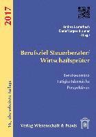 Detlef Jürgen Brauner, Andrea Lauterbach - Berufsziel Steuerberater/Wirtschaftsprufer 2017: Berufsexamina, Tatigkeitsbereiche, Perspektiven, Häftad. Tillgänglighet: Tillfälligt slut