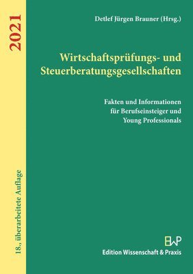 Detlef Jürgen Brauner - Wirtschaftsprufungs- Und Steuerberatungsgesellschaften: Fakten Und Informationen Fur Berufseinsteiger Und Young Professionals, Häftad. Tillgänglighet: Tillfälligt slut