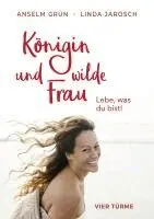 Linda Jarosch, Anselm Grün - Königin und wilde Frau, Häftad. Tillgänglighet: Lägg i varukorg