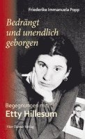 Friederike Popp - Bedrängt und unendlich geborgen, Häftad