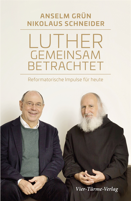 Nikolaus Schneider, Anselm Grun, Lothar Bauerochse, Klaus Hofmeister - Luther gemeinsam betrachtet, E-bok