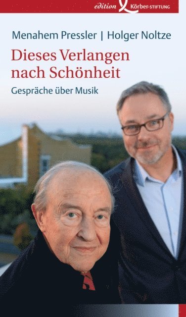Holger Noltze, Menahem Pressler - Dieses Verlangen nach Schönheit, E-bok