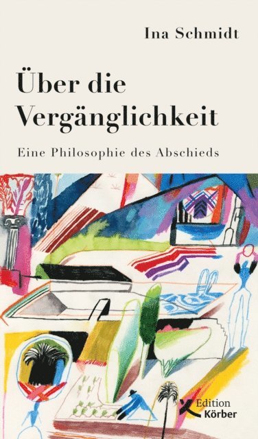 Ina Schmidt - Über die Vergänglichkeit, E-bok