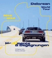 Wolfgang Hank, Markus Lehmeier - Delorean World Tour, Inbunden