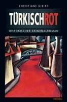 Christiane Gibiec - Türkischrot, Häftad