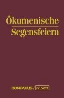 Eberhard Amon, Hanns Kerner - Ökumenische Segensfeiern, Inbunden