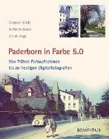 Andreas Gaidt, Wilhelm Grabe, Ulrich Vogt - Paderborn in Farbe 5.0, Inbunden. Tillgänglighet: Lägg i varukorg