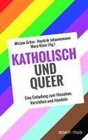 Mirjam Gräve, Hendrik Johannemann, Mara Klein - Katholisch und Queer, Inbunden