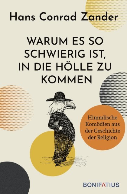 Hans Conrad Zander - Warum es so schwierig ist, in die Hölle zu kommen, E-bok