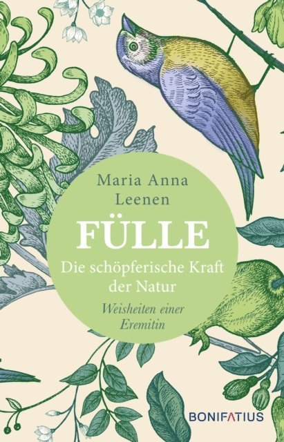 Maria Anna Leenen - Fülle - Die schöpferische Kraft der Natur, E-bok