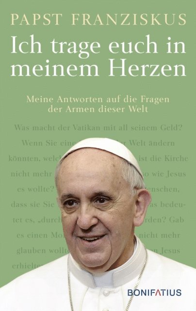 Papst Franziskus - Ich trage euch in meinem Herzen, E-bok