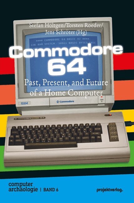 Stefan Höltgen, Torsten Roeder, Jens Schröter - Commodore 64, Häftad