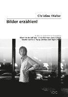 Christine Walter - Bilder erzählen!, Häftad