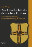 Jörg Wenngatz - Zur Geschichte des Deutschen Ordens, Häftad