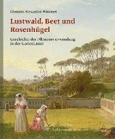 Lustwald, Beet und Rosenhgel