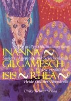 Heide Göttner-Abendroth - Inanna - Gilgamesch - Isis - Rhea, Häftad