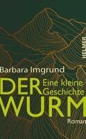 Barbara Imgrund - Der Wurm, Inbunden