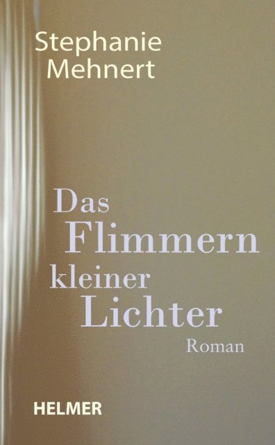 Stephanie Mehnert - Das Flimmern kleiner Lichter, E-bok