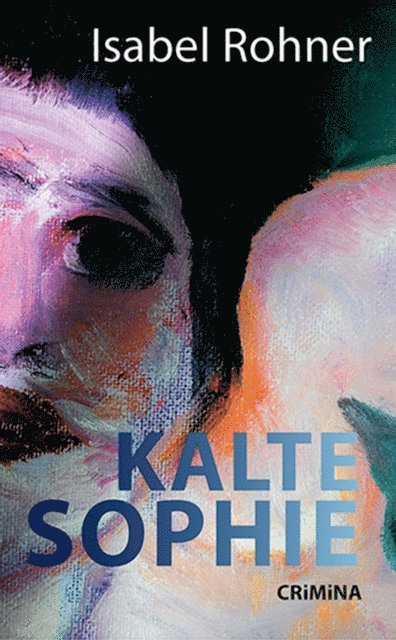 Isabel Rohner - Kalte Sophie, E-bok