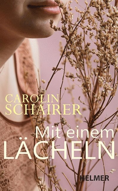Carolin Schairer - Mit einem Lächeln, E-bok