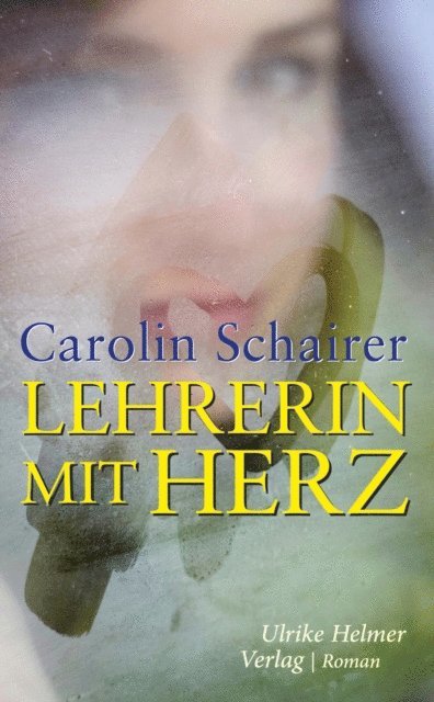 Carolin Schairer - Lehrerin mit Herz, E-bok
