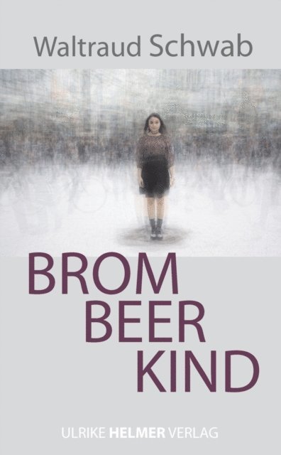 Waltraud Schwab - Brombeerkind, E-bok