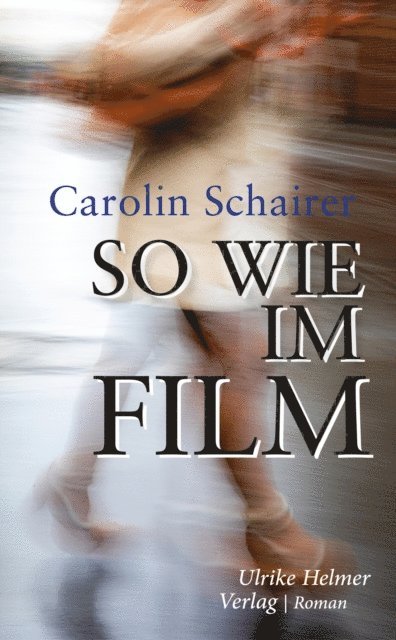 Carolin Schairer - So wie im Film, E-bok