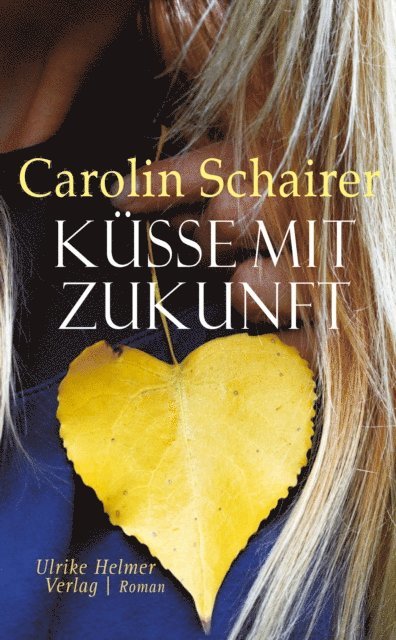 Carolin Schairer - Küsse mit Zukunft, E-bok